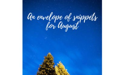 New words, tree planting and someday – an envelope of snippets for August