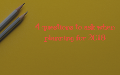 4 questions to ask when planning for 2018