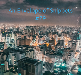 An Envelope of Snippets part 28