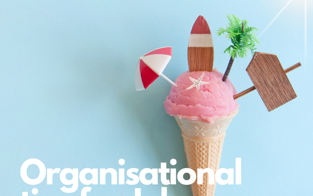Organisational Tips for July