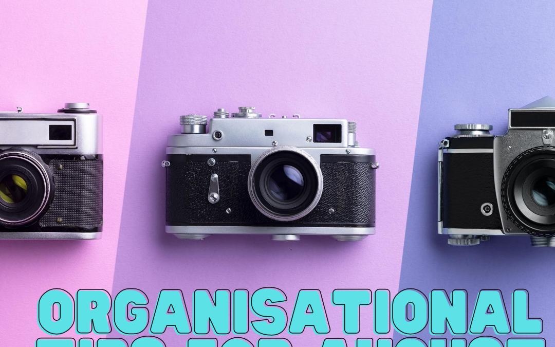 Organisational Tips for August