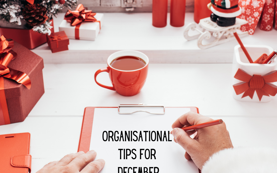 Organisational tips for December