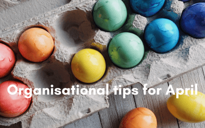 Organisation Tips for April