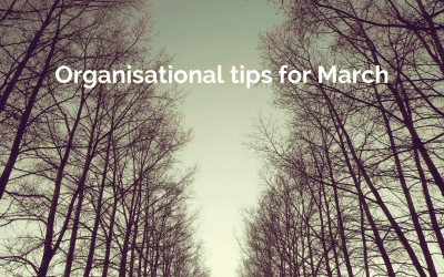 Organisational Tips for March