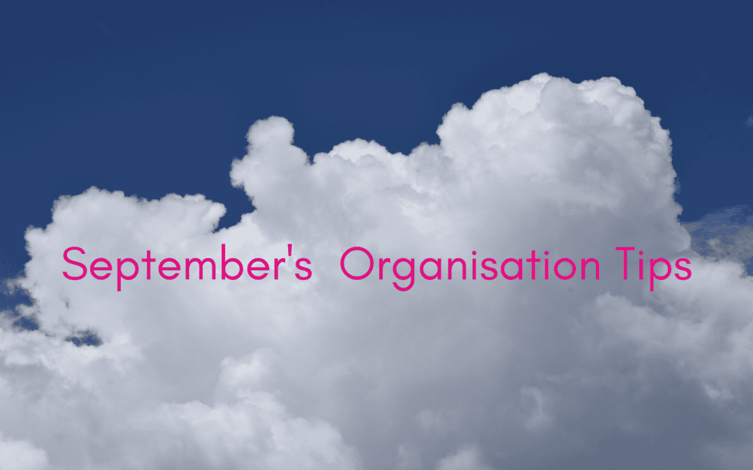 September’s Organisation Tips